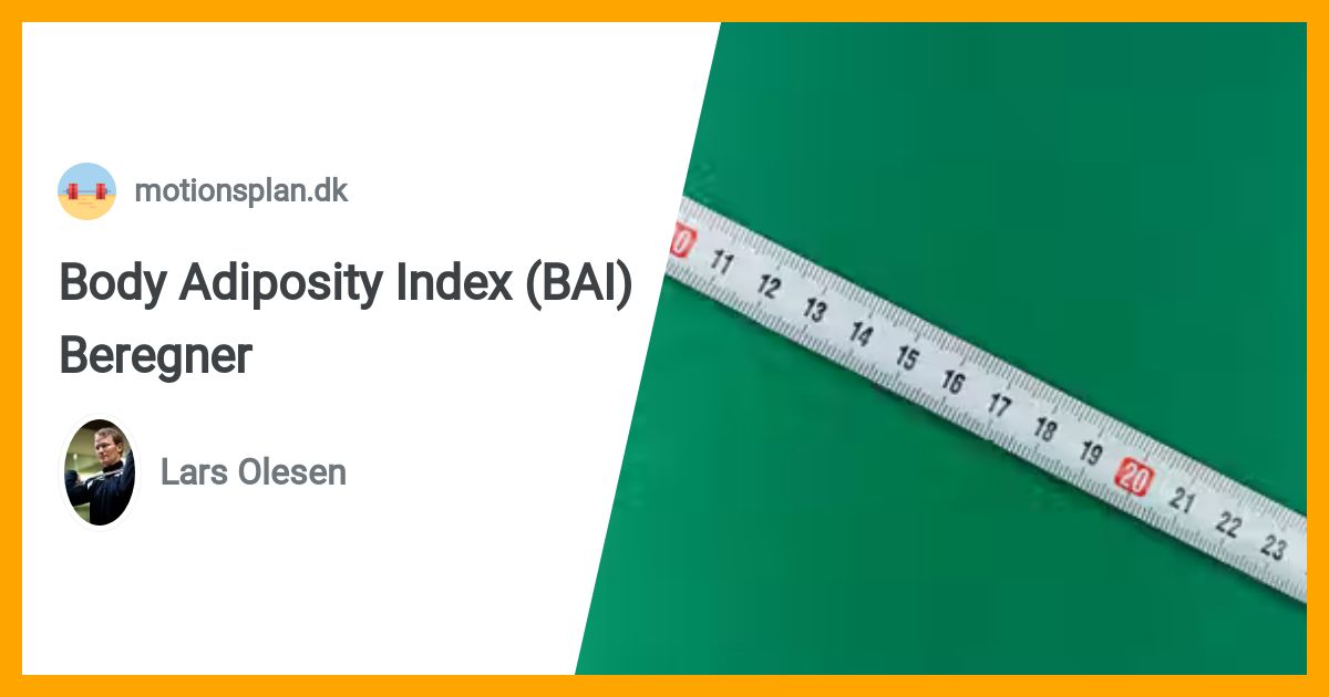 Body Adiposity Index (BAI) Beregner